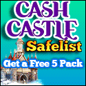 Get More Traffic to Your Sites - Join Cash Castle Safelist